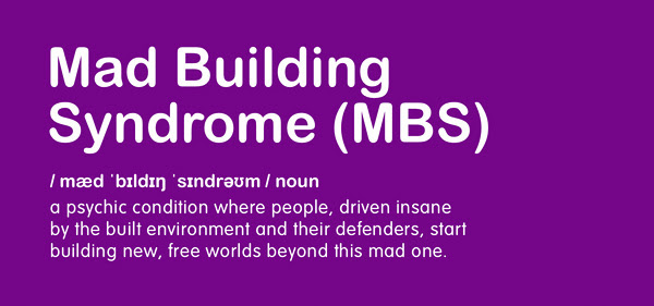Mad Building Syndrome
