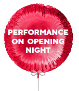 "Performance on opening night."