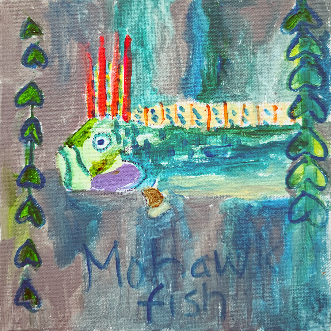A painting of a mohawk fish painted in vibrant green, red and blue with the words 'Mohawk fish' below it. Bordering the artwork are two rows of hearts.